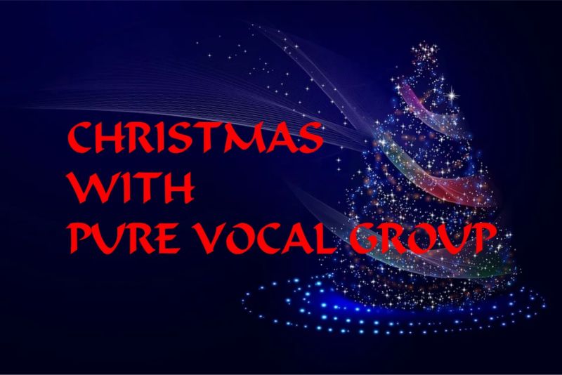 CHRISTMAS WITH PURE VOCAL GROUP